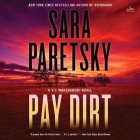 Pay Dirt: A V.I. Warshawski Novel (V. I. Warshawski #22) Cover Image