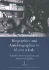 Biographies and Autobiographies in Modern Italy: A Festschrift for John Woodhouse: A Festschrift for John Woodhouse By Martin McLaughlin Cover Image