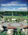 Sketchup for Site Design: A Guide to Modeling Site Plans, Terrain, and Architecture Cover Image