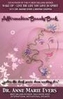 Affirmation Beauty Book: Ladies... The Book You've Been Waiting For! By Anne Marie Evers Cover Image