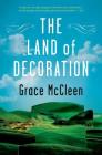 The Land of Decoration: A Novel Cover Image