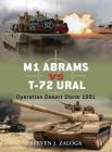 M1 Abrams vs T-72 Ural: Operation Desert Storm 1991 (Duel) By Steven J. Zaloga, Jim Laurier (Illustrator) Cover Image
