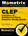 CLEP Principles of Management Exam Secrets Study Guide: CLEP Test Review for the College Level Examination Program Cover Image