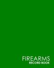 Firearms Record Book: Acquisition And Disposition Book, C&R, Firearm Log Book, Firearms Inventory Log Book, ATF Books, Minimalist Green Cove By Rogue Plus Publishing Cover Image