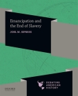 Emancipation and the End of Slavery Cover Image