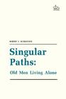 Singular Paths: Old Men Living Alone Cover Image