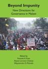 Beyond Impunity: New Directions for Governance in Malawi By Kenneth R. Ross (Editor), Asiyati Lorraine Chiweza (Editor), Wapulumuka O. Mulwafu (Editor) Cover Image