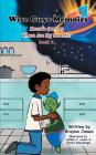 Wise Guys Memoirs... Mucus's Journey: Where Are My Parents (Book 2) By Braylon James, Hatice Bayramoglu (Illustrator), Ashley Lanier (Illustrator) Cover Image