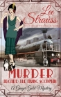Murder Aboard the Flying Scotsman: a cozy historical 1920s mystery (Ginger Gold Mystery #8) By Lee Strauss Cover Image