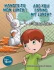 Manges-tu mon lunch ?/Are You Eating My Lunch? By Kathy Kerber (Illustrator), Nicole Audet Cover Image