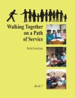 Ruhi Book 7: Walking Together on a Path of Service Cover Image