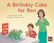 A Birthday Cake for Ben: Leveled Reader Red Fiction Level 3 Grade 1 (Rigby PM) By Hmh Hmh (Prepared by) Cover Image