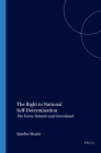 The Right to National Self-Determination: The Faroe Islands and Greenland (Nijhoff Law Specials #60) By Sjúrður Skaale (Editor) Cover Image