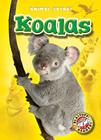 Koalas (Animal Safari) By Kari Schuetz Cover Image