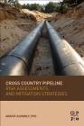 Cross Country Pipeline Risk Assessments and Mitigation Strategies By Arafat Aloqaily Cover Image