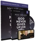 God Never Gives Up on You Study Guide with DVD: What Jacob's Story Teaches Us about Grace, Mercy, and God's Relentless Love By Max Lucado, Andrea Lucado (With) Cover Image