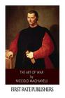 The Art of War By Niccolo Machiavelli Cover Image