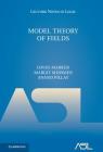 Model Theory of Fields (Lecture Notes in Logic #5) By David Marker, Margit Messmer, Anand Pillay Cover Image