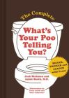 The Complete What's Your Poo Telling You (Funny Bathroom Books, Health Books, Humor Books) Cover Image