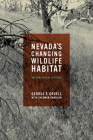 Nevada's Changing Wildlife Habitat: An Ecological History Cover Image