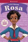 A Girl Named Rosa: The True Story of Rosa Parks (American Girl: A Girl Named): The True Story of Rosa Parks (Girl Named, A) Cover Image