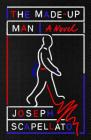 The Made-Up Man: A Novel By Joseph Scapellato Cover Image