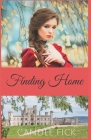 Finding Home By Candee Fick Cover Image