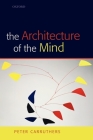The Architecture of the Mind: Massive Modularity and the Flexibility of Thought Cover Image