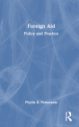 Foreign Aid: Policy and Practice By Phyllis R. Pomerantz Cover Image