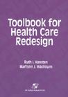 Toolbook for Health Care Redesign By Ruth I. Hansten, Hansten, Marilynn J. Washburn Cover Image