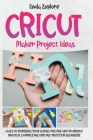 Cricut Maker Project Ideas Cover Image