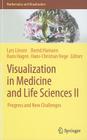Visualization in Medicine and Life Sciences II: Progress and New Challenges (Mathematics and Visualization) Cover Image