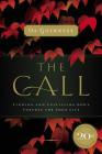 The Call: Finding and Fulfilling God's Purpose for Your Life By Os Guinness Cover Image