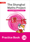 Shanghai Maths – The Shanghai Maths Project Practice Book 1A By Amanda Simpson (Editor) Cover Image