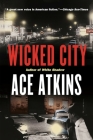 Wicked City: A Thriller By Ace Atkins Cover Image