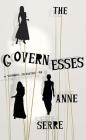 The Governesses By Anne Serre, Mark Hutchinson (Translated by) Cover Image