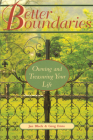 Better Boundaries: Owning and Treasuring Your Life By Jan Black Cover Image