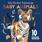 My Sticker Paintings: Baby Animals: 10 Adorable Paintings By Logan Powell Cover Image