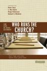 Who Runs the Church?: 4 Views on Church Government (Counterpoints: Church Life) By Stanley N. Gundry (Editor), Steven B. Cowan (Editor), Peter Toon (Contribution by) Cover Image