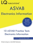 ASVAB Electronics Information: 150 ASVAB GeElectronics Information Questions - Free Online Help By Lq-Asvab Publications Cover Image