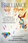 Brilliance of hope By Samantha Rumbidzai Vazhure (Compiled by), Samantha Rumbidzai Vazhure (Editor) Cover Image