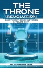 The Throne Revolution: Smart Healthcare innovation in Toilets (SHIT) By Seung Min Park Cover Image