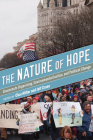 The Nature of Hope: Grassroots Organizing, Environmental Justice, and Political Change (Intersections in Environmental Justice) By Char Miller (Editor), Jeff Crane (Editor) Cover Image
