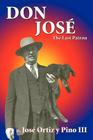 Don Jose, The Last Patron By III Ortiz Y. Pino, Jose Cover Image