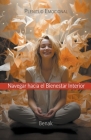 Plenitud Emocional: Navegar Hacia el Bienestar Interior (Desarrollo Personal) By Benak Cover Image