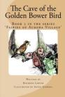 The Cave of the Golden Bower Bird Cover Image
