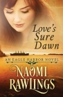 Love's Sure Dawn By Naomi Rawlings Cover Image