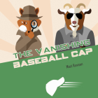 The Vanishing Baseball Cap: A Fox and Goat Mystery By Misti Kenison Cover Image
