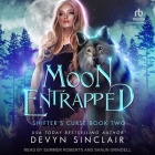 Moon Entrapped By Devyn Sinclair, Shaun Grindell (Read by), Summer Roberts (Read by) Cover Image