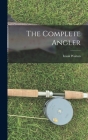 The Complete Angler By Izaak Walton Cover Image